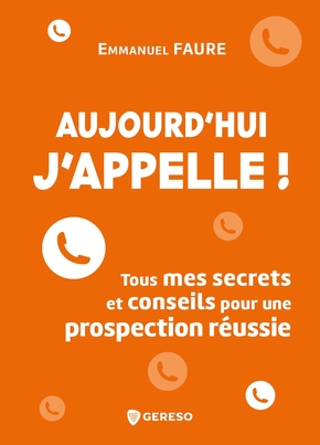 faure_u's tweet image. Aujourd&apos;hui j&apos;appelle - Tous mes secrets et conseils pour une prospection - le livre de référence sur la prospection #prospection #commercial #vente