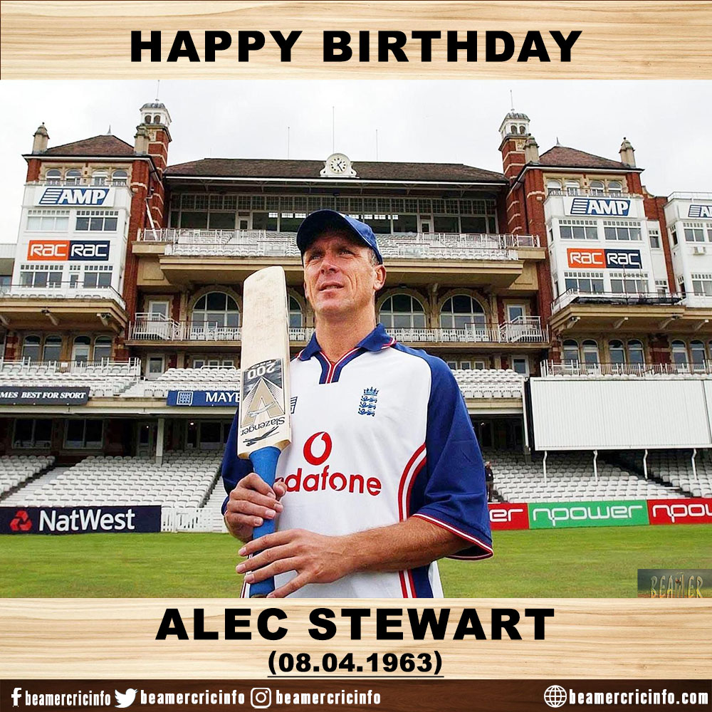 Happy Birthday!!!
Alec Stewart...      