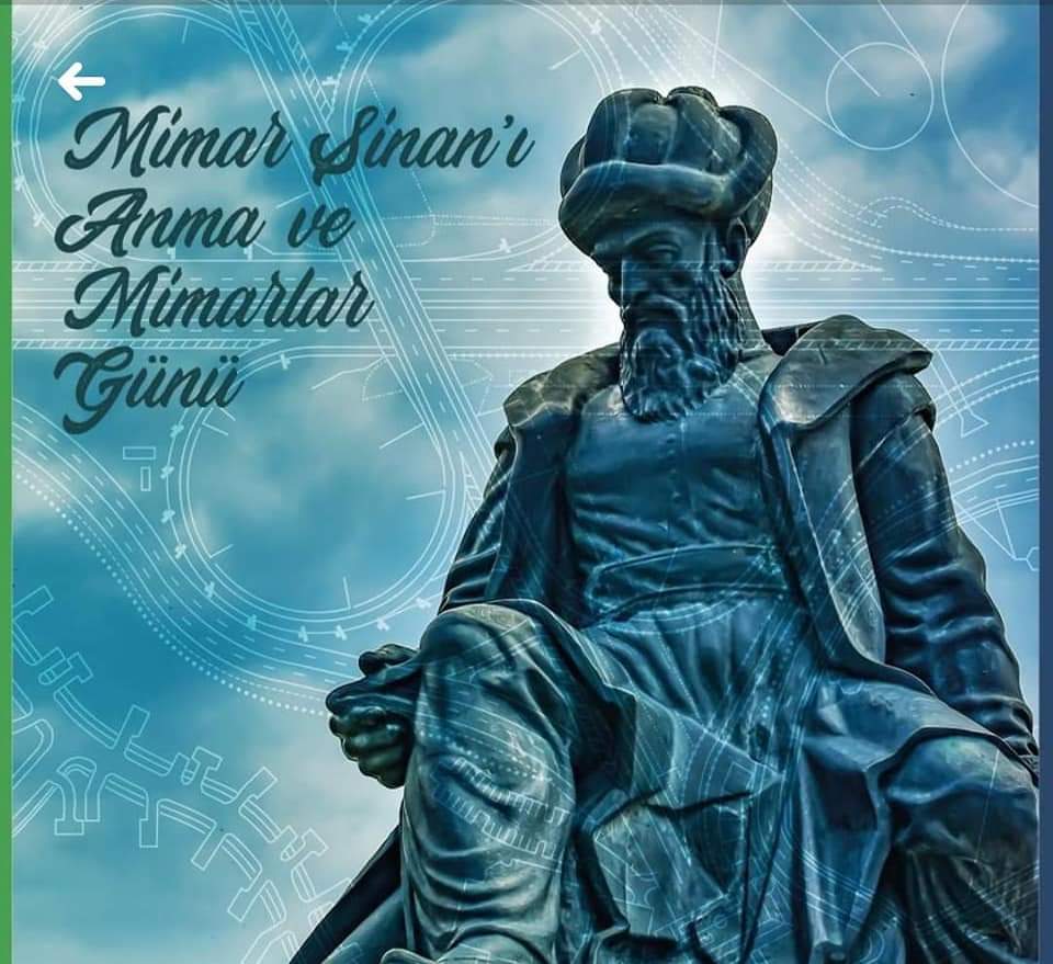 9 NİSAN MİMAR SİNAN'I ANMA VE MİMARLAR GÜNÜ