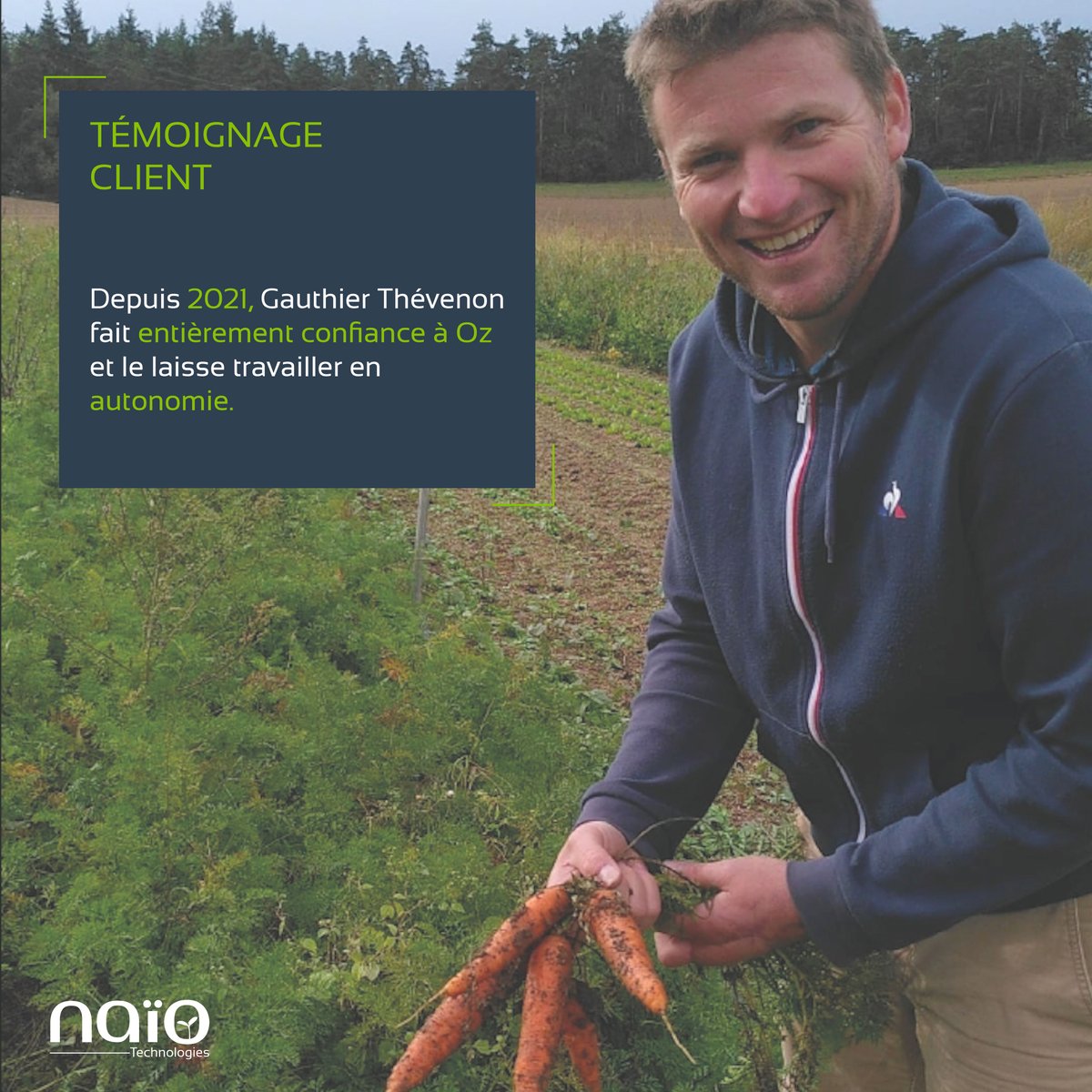 Grâce à son Oz, Gauthier Thévenon ne se pose plus de questions pour ses parcelles de carottes ! 🥕

 L'intégration d'Oz à ses méthodes de travail lui permet enfin d'enchaîner les cycles de culture et d'atteindre la rentabilité sur cette partie de sa production. 🤖

#Naiotech #Oz