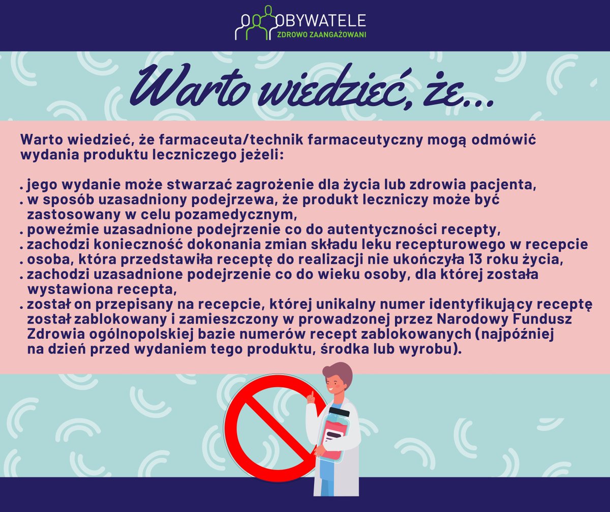 [#10 Warto wiedzieć, że...]
Farmaceuta/technik farmaceutyczny mają prawo w wyjątkowych przypadkach odmówić wydania produktu leczniczego.