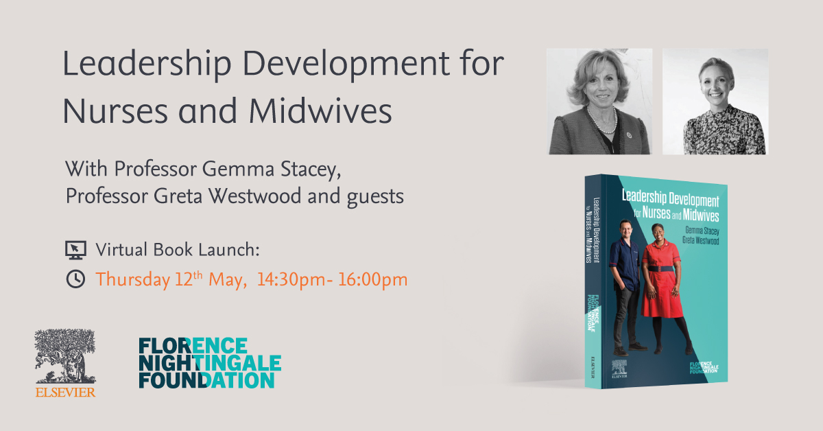 Join Professors Gemma Stacey & Greta Woodward to celebrate the launch of the 1st book of the Florence Nightingale Foundation series published in partnership with Elsevier. Sign up: bit.ly/3NVpM5A
@FNightingaleF 
#TeamFlorence 
# LeadershipDevelopmentforNursesandMidwives