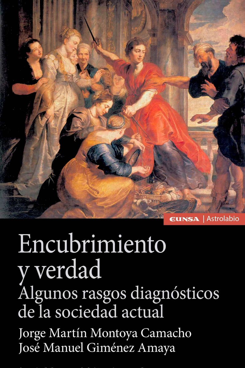 Encubrimiento y verdad: algunos rasgos diagnósticos de la sociedad actual, en <a href="/EUNSAediciones/">EUNSA Ediciones Universidad de Navarra</a>: eunsa.es/libro/encubrim…

Es un estudio de las principales caracterizaciones de nuestro tiempo moderno, llevando a cabo un análisis desde las perspectivas antropológica y ética