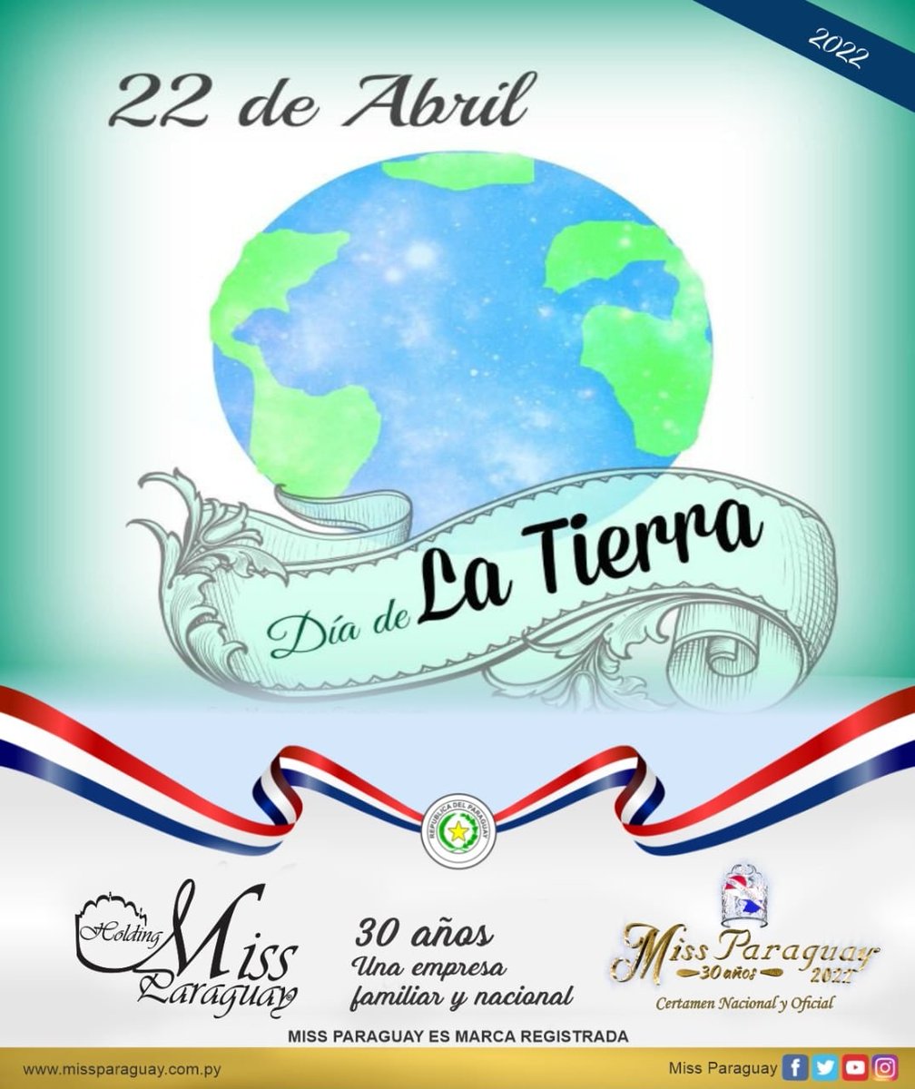Viernes 22 de abril “DÍA INTERNACIONAL DE LA MADRE TIERRA”
El Holding Miss Paraguay una empresa Familiar y Nacional, con proyección Internacional, desea feliz “DÍA INTERNACIONAL DE LA MADRE TIERRA”