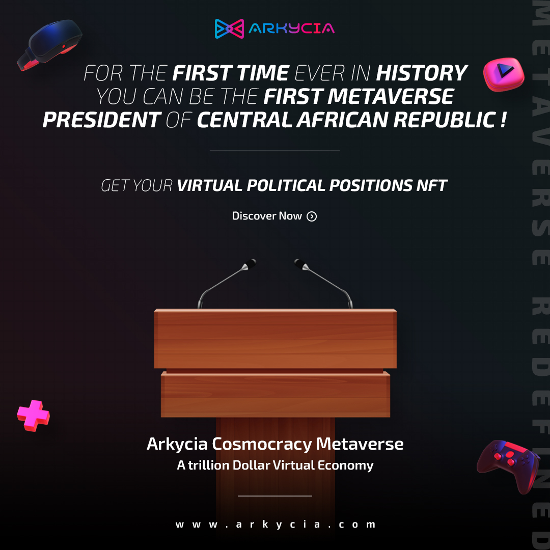 Be the first #VirtualPresident of Central African Republic of a multi-trillion dollar virtual economy. Functional #NFT of #ArkyciaMetaverse. @rarible @opensea rarible.com/token/0xc91544… #opensea #openseanft #rarible #rariblenft #nfts #nftmarketplace #nftcommunity #nftcollection