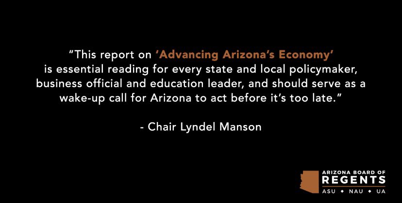 AZRegents's tweet image. Thank you to Arizona’s leading business organizations @SALCLeaders @AZChamber @phxchamber @NAZLeader for commissioning @roundsconsult latest report indicating Arizona’s prosperous economy depends on improving investment in workforce development and postsecondary education today.