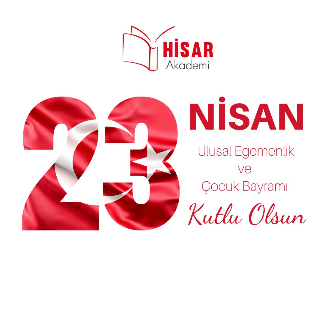 23 Nisan Ulusal Egemenlik Ve Çocuk Bayramımız Kutlu Olsun🇹🇷🇹🇷🇹🇷🇹🇷
#hisarakademi
#23Nisan