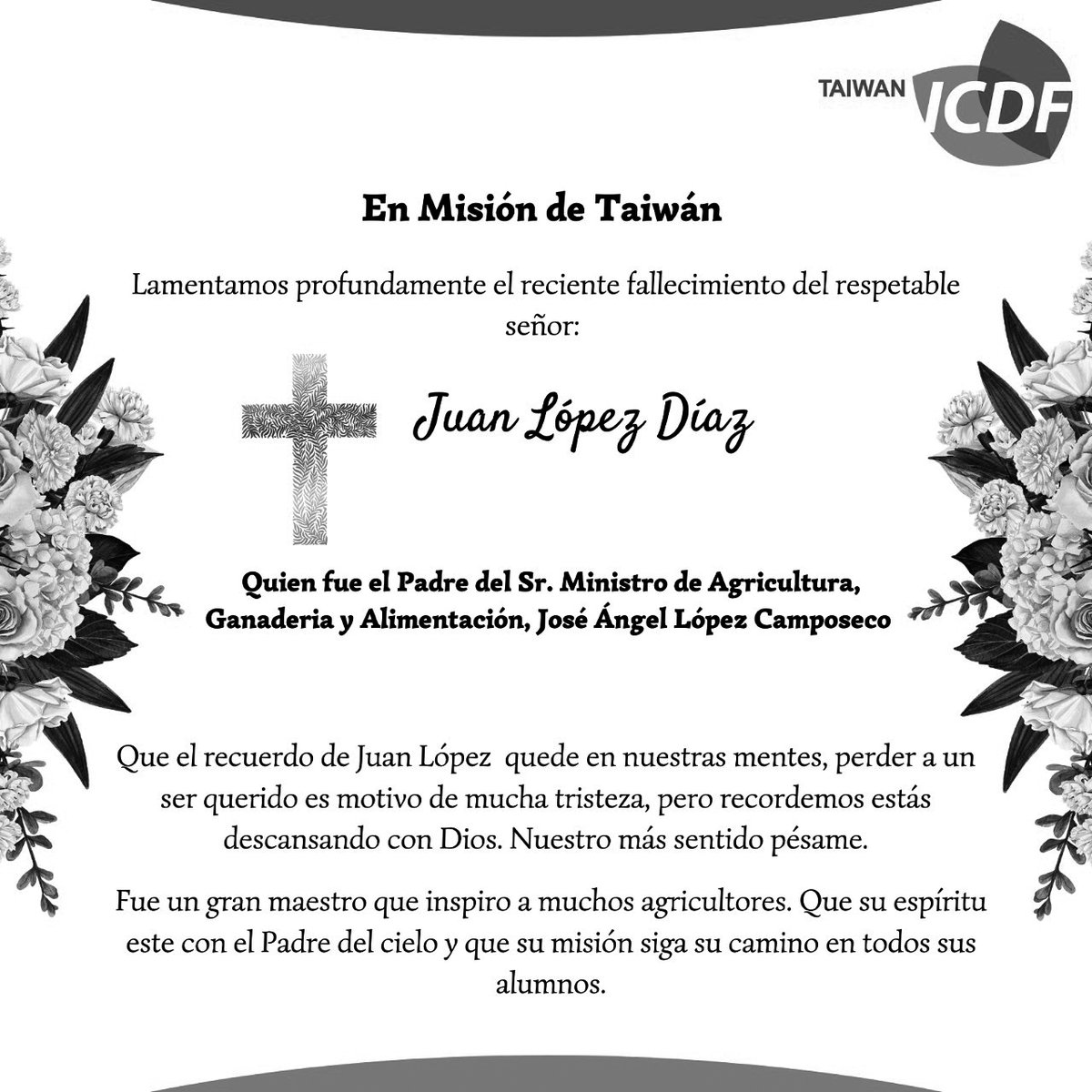 Lamentamos profundamente el reciente fallecimiento del respetable señor: Juan López Díaz. Quien fue el Padre del Sr. Ministro de Agricultura, Ganadería y Alimentación, José Ángel López Camposeco. Que el quede en nuestras mentes.