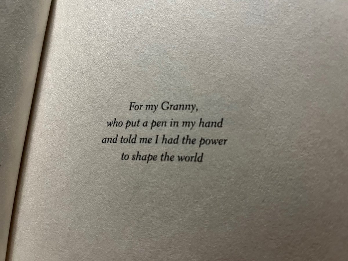 Dedication from the novel A BLADE SO BLACK that reads “for my Granny, who put a pen in my hand and told me I had the power to shape the world.”