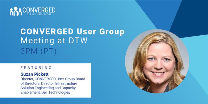 CONVERGED User Group Board of Directors, <a href="/SuzanPickett/">Suzan Pickett</a>, will be sharing her experiences with us on May 3 at #DellTechWorld. Suzan has a skilled background in Dell Digital Infrastructure. RSVP to hear her expertise: bit.ly/3qun3Gu