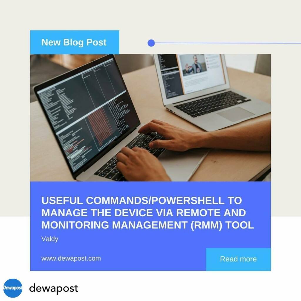 dewacorp's tweet image. Posted @withregram • @dewapost New Blog Post: Useful Commands/Powershell to Manage the Device via Remote and Monitoring Management (RMM) Tool by Valdy #powershellscripting #commandprompt #remotemonitoring instagr.am/p/CcqyKV0hiFI/