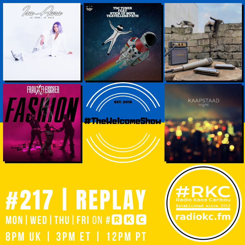 ▂▂▂▂▂▂▂▂▂▂▂▂▂▂
Coming up on #🆁🅺🅲
in #TheWelcomeShow
▂▂▂▂▂▂▂▂▂▂▂▂▂▂
Episode #217 | 2022 #REPLAY
▂▂▂▂▂▂▂▂▂▂▂▂▂▂

<a href="/IsaAura3/">Isa-Aura</a> | @tdctunes x <a href="/Stickupmusic/">Stick Up Boys</a> | <a href="/MechyRooster/">Mechanical Rooster</a> | <a href="/FrauFBand/">Frau Fleischer</a> | <a href="/Kaapstaadz/">Kaapstaad</a>

🆃🆄🅽🅴 📻 radiokc.fm