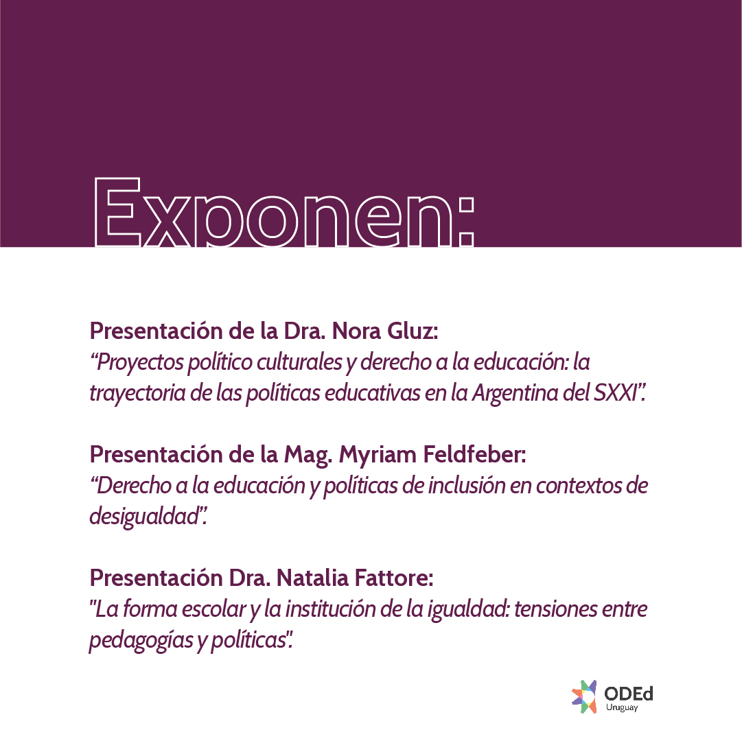 actual", radicado en el Instituto de Educación de la FHCE, y el Observatorio del Derecho a la educación.
Expondrán la Dra. Nora Gluz, la Mag. Myriam Feldfeber y la Dra. Natalia Fattore.

Lunes 25 de abril de 19 a 21 horas.
Aula magna Facultad de Psicología (Tristán Narvaja 1674).