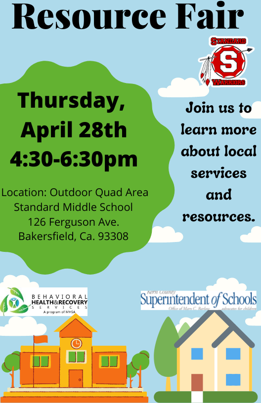 Standard Middle School will be hosting a Community Resource Fair for families during Open House on Thursday, April 28th from 4:30-6:30pm. Booths will include Child Guidance, Pyles Boys Camp, Teen Challenge, The Mission at Kern County, EXPLORE,  Adventist Health &amp; more!