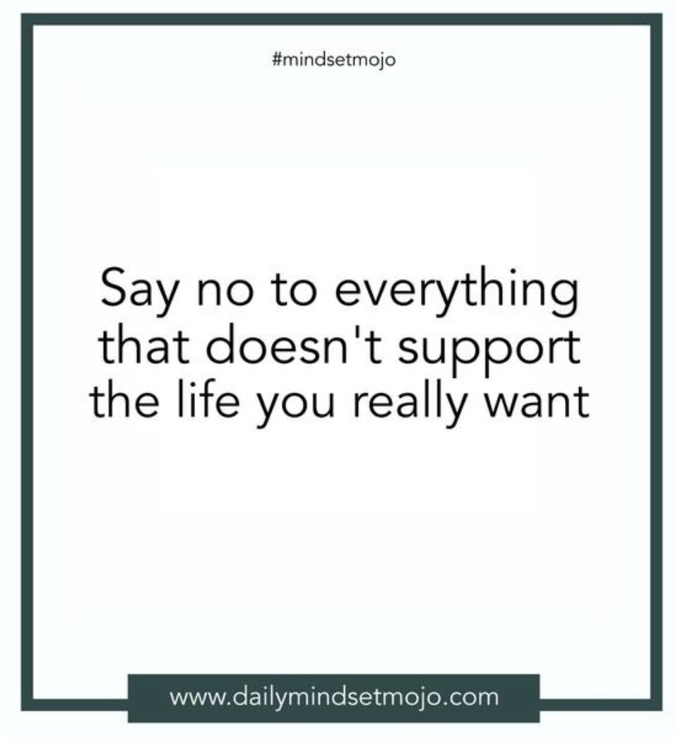 MindsetMojo's tweet photo. Day 107 - Daily Mindset Mojo
 
Say no to everything that doesn't support the life you really want. #mindsetmojo https://t.co/WwICbEqksq