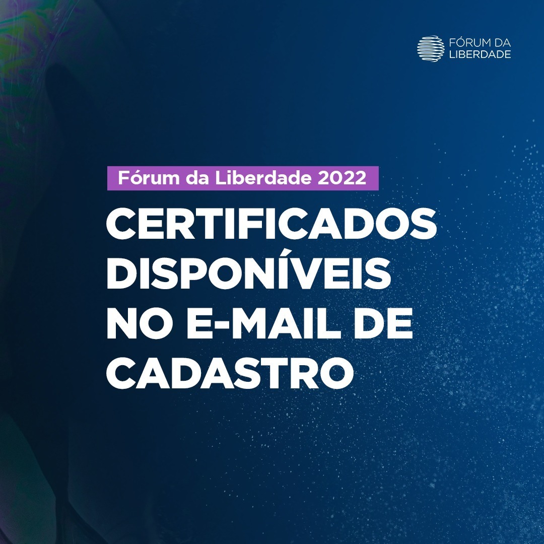Os certificados de participação do Fórum da Liberdade 2022 já estão sendo enviados para o e-mail utilizado no momento do cadastro.

Confira sua caixa, tanto de entrada como spam. Dúvidas podem ser encaminhadas para o email forumdaliberdade@gmail.com.