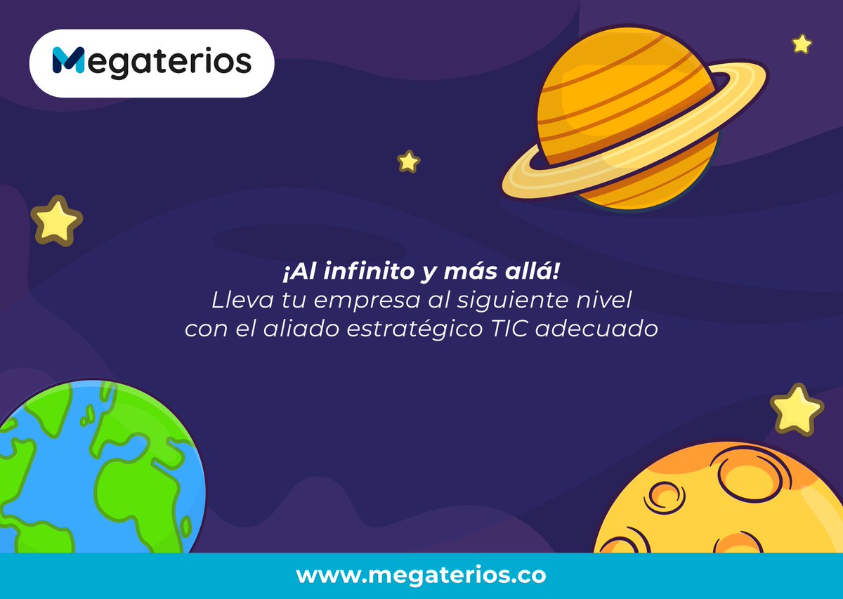 🚀 ¿Qué tan lejos quieres llevar tu empresa? ✨ Recuerda que con el aliado estratégico TIC adecuado, la puedes llevar al infinito y más allá ⭐️ #Megaterios #Software