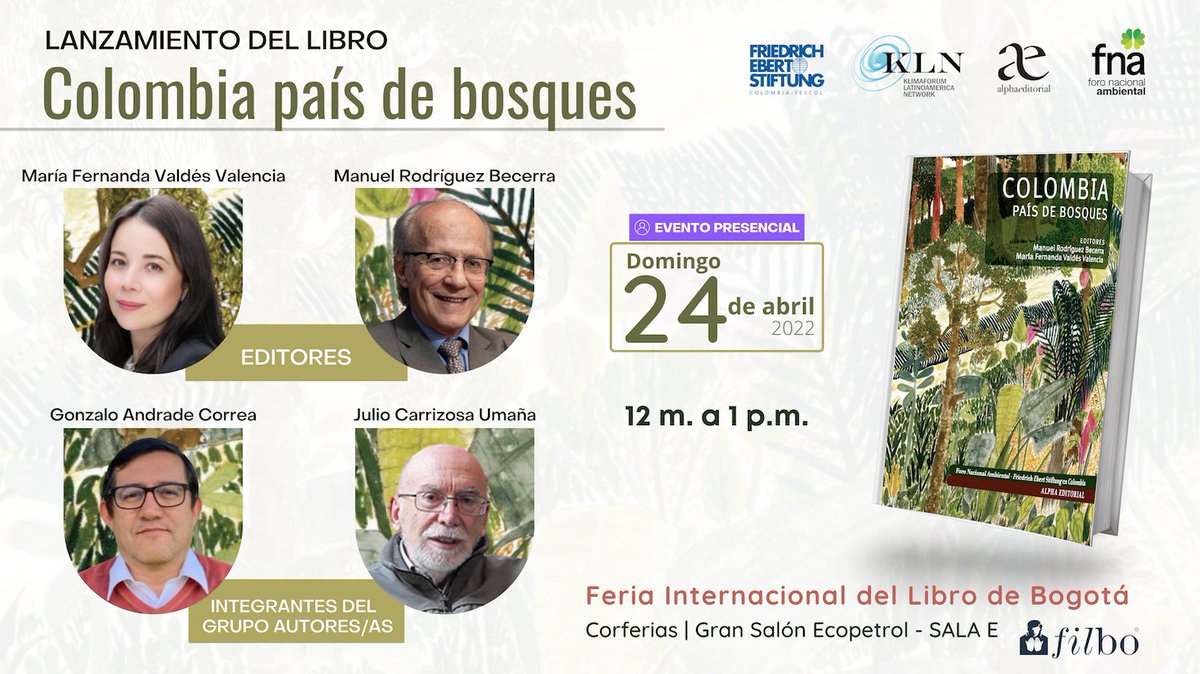 fundacionnatura's tweet photo. El @FNAmbiental, @laredKLN, @fundacionFESCOL y la #EditorialAlpha te invitan al lanzamiento del libro "Colombia país de bosques", evento que se realizará domingo 24 de abril a las 12:00 m. en el Gran Salón Ecopetrol - Sala E de Corferias, en el marco de la @FILBogota. 🧵 https://t.co/jmyxlUHciT