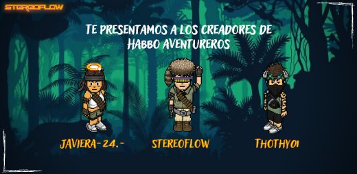 Aventureros_sf's tweet photo. CONOCE A LOS CREADORES DE 🧭HABBO AVENTUREROS 🧭

Este reality nació con el fin de generar una nueva experiencia en Habbo. 
La idea creativa nació entre @StereoFlowHB @thothy01 y @javiera_24sd  quienes junto a un equipo se encargarán de que vivas una aventura extrema🔥 https://t.co/TgMRopnifB