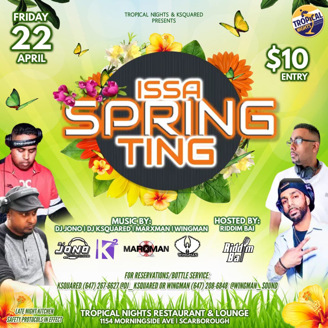 Friday April 22nd 2022 🔥 

Tropical Nights &amp; Ksquared Presents! 

ISSA SPRING TING 

🇯🇲🇹🇹🇱🇨🇦🇬🇧🇧🇻🇨🇰🇳🇬🇩🇫🇯🇩🇴🇬🇾 
#party #toronto #tdot #love #music #dancehall #bashment #djksquared #canada #scarborough #malvern #follow #birthdays #markham #pickering #ajax #whitby #durham