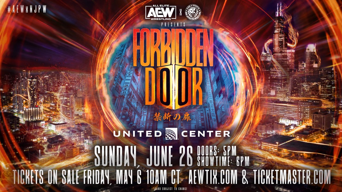 AEW's tweet photo. .@AEW &amp; @njpwglobal Announce First-Ever Joint PPV Event, #AEWxNJPW: #FORBIDDENDOOR live from the @UnitedCenter in Chicago on Sunday, June 26! Tickets go on sale Friday, May 6 at 10am CT / 11am ET at https://t.co/UN1cNiJJrQ &amp; @Ticketmaster 
Full release - https://t.co/GYpShNYRjT https://t.co/cKh4vC37w0
