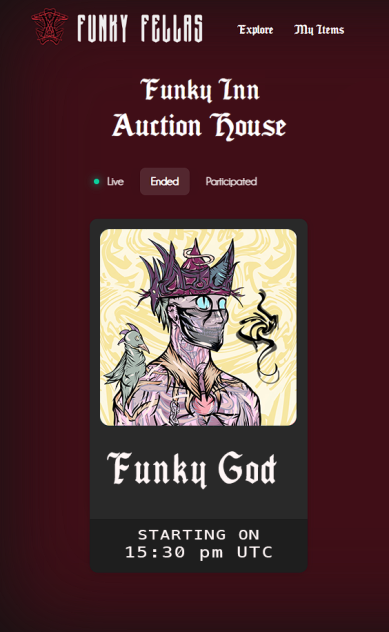 First Legendary Auction -FunkyGod- 
will be live THURSDAY (Today) at 15:30 PM UTC 

Auctions will be on this site:
auctionhouse.funkyfellas.art