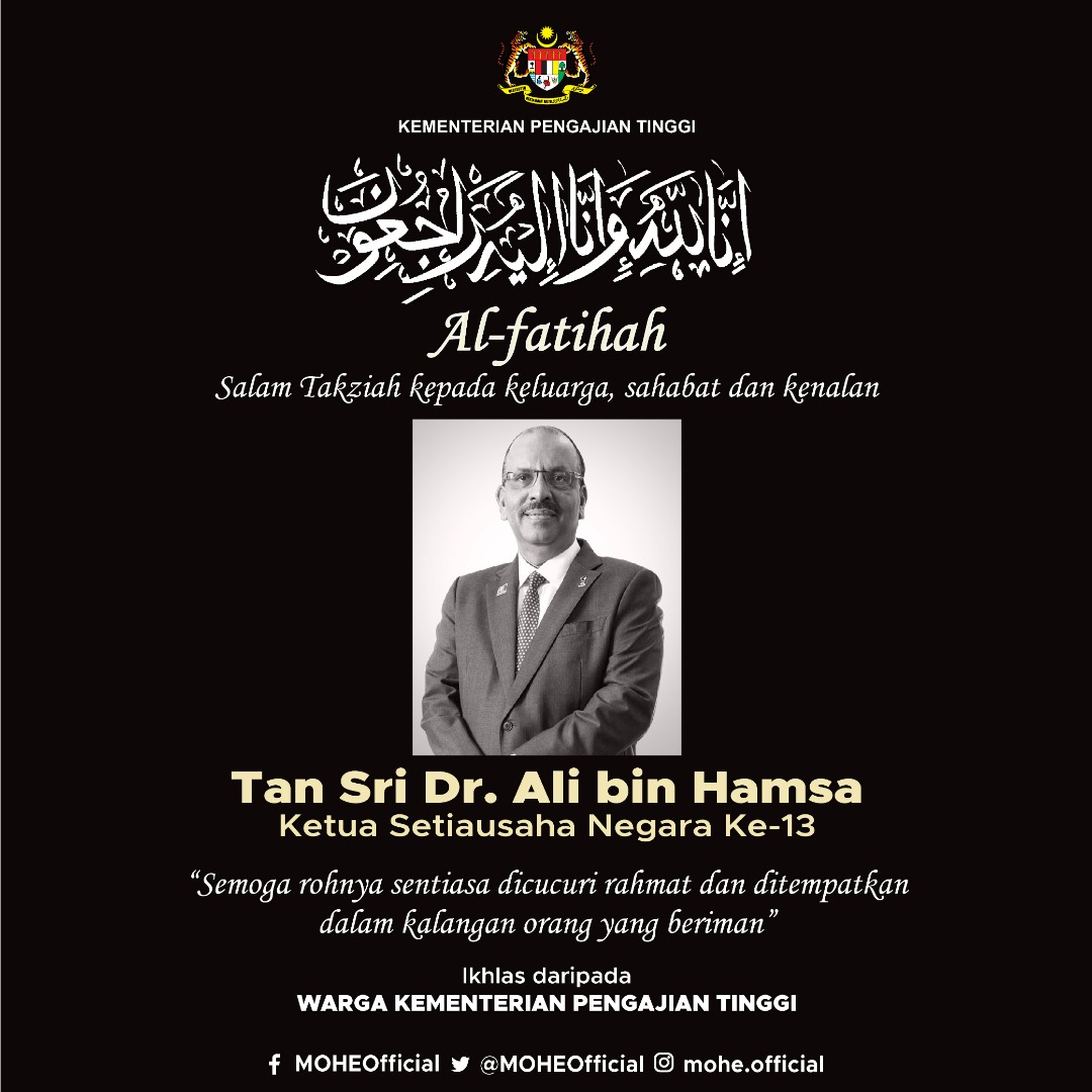 MOHEOfficial's tweet photo. Al-fatihah

Salam Takziah kepada keluarga, sahabat dan kenalan Tan Sri Dr. Ali bin Hamsa, Ketua Setiausaha Ke-13. Semoga rohnya sentiasa dicucuri rahmat dan ditempatkan dalam kalangan orang yang beriman. Ikhlas daripada warga Kementerian Pengajian Tinggi.

#KeluargaMalaysia https://t.co/v7oD4Di3Xm