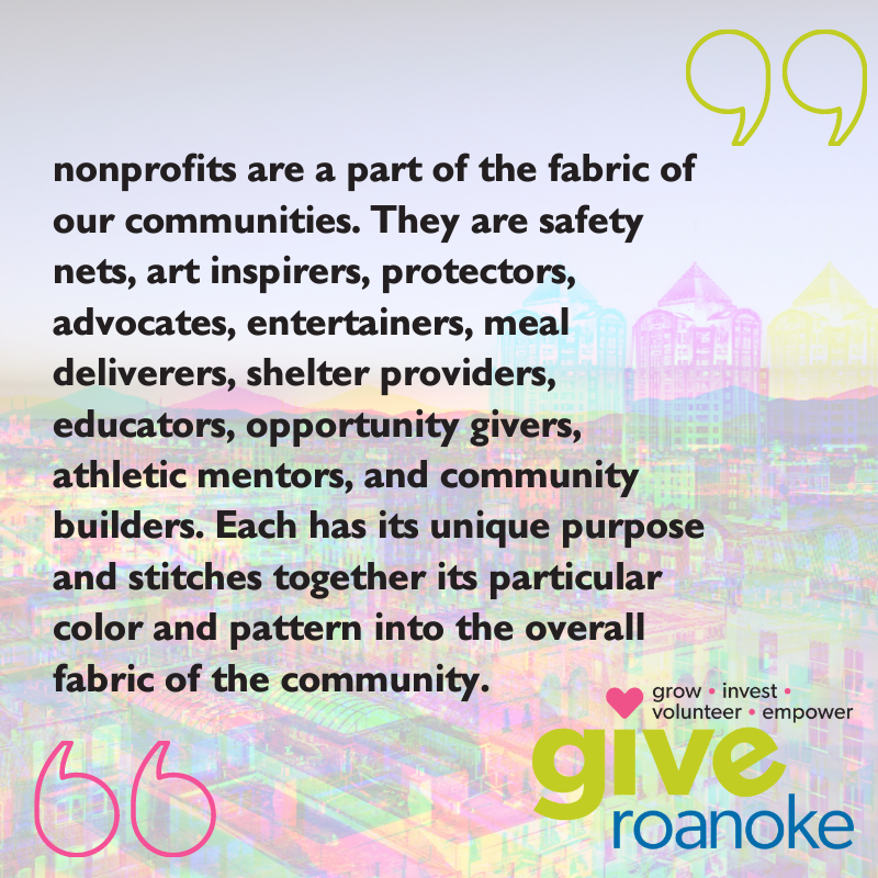 Nonprofits are a part of the fabric of our communities! There's less than an hour to help us reach $300,000! Donate before 11:59 PM at giveroanoke.org. #GIVERoanoke