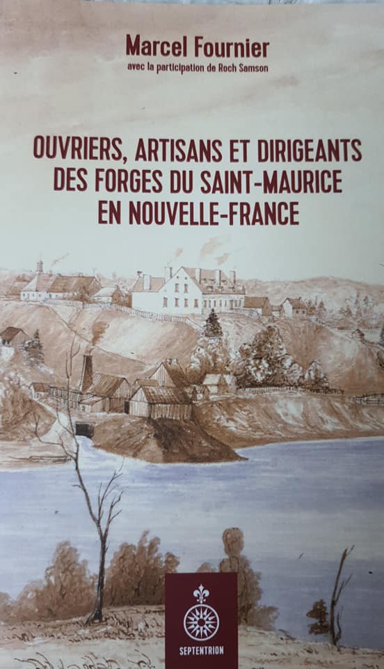 Le généalogiste Marcel Fournier nous a apporté sa dernière publication concernant ses travaux sur les forgerons de Trois-Rivières dont beaucoup ont des origines de Bourgogne et Franche-Comté mais pas que...