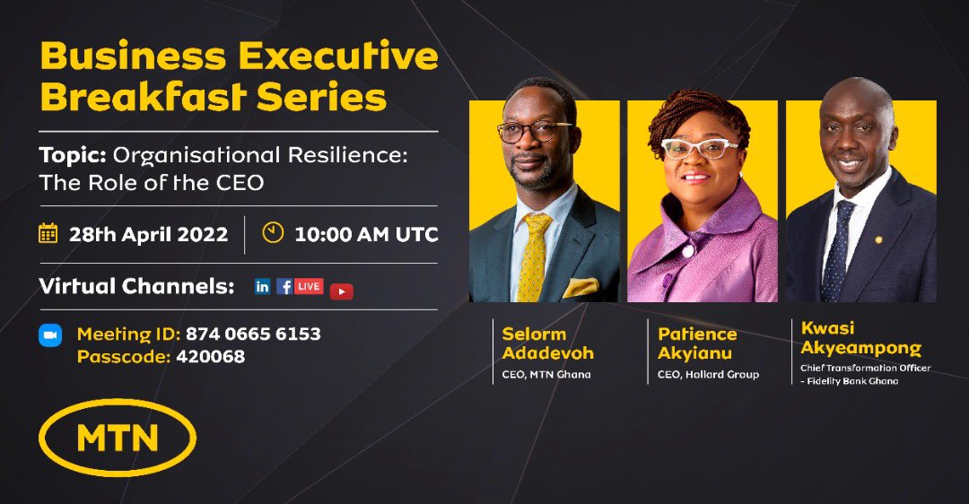 MTNBusinessGH's tweet photo. MTN Business Executive Breakfast Series is back! Join us online via MTN Ghana’s Facebook,LinkedIn,YouTube &amp; zoom as we discuss the topic “Organisational Resilience:The Role of the CEO” with @selorm_adadevoh &amp; other top business leaders on 28th, April, 2022 #MTNBusinessBreakfast https://t.co/ceyMhKdASw