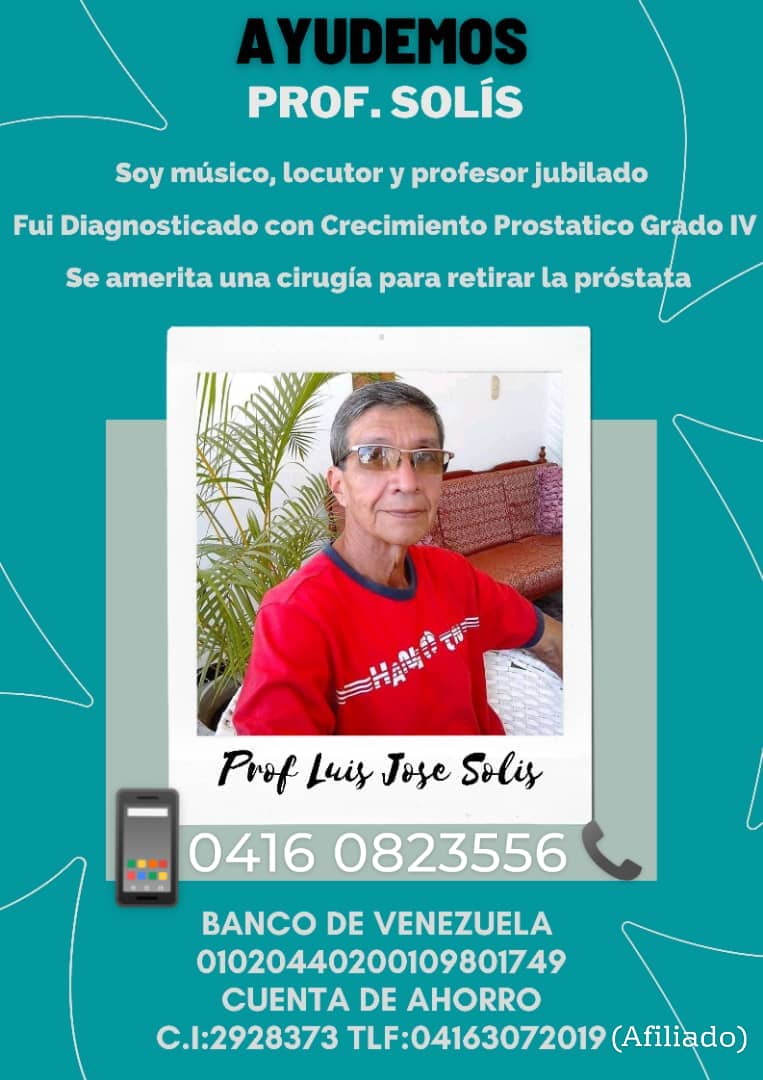 m2sdem's tweet photo. Mi Papá, el Prof. Luis José Solís, músico, locutor y prof. jubilado, necesita ayuda. Ha sido diagnosticado con crecimiento prostático grado IV ... (1/3) #Cumaná #Sucre #Venezuela @Naky @Juliococo @tamairycabrera @wbracamontemar @MedicosUnidosVe @Noelleal https://t.co/wpdAKekoOM