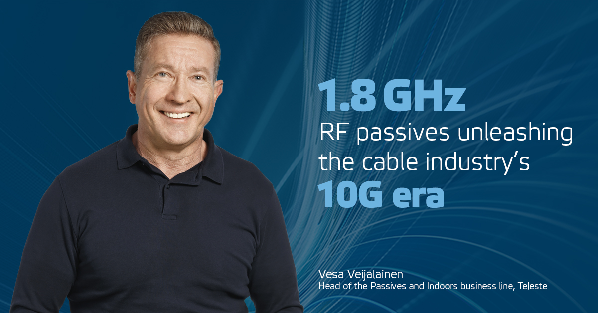 telestecorp's tweet photo. Teleste's 1.8 GHz #RFpassives are ready to unleash the #cableindustry's #10G era, says Vesa Veijalainen in his new blog. Continue to the blog to read more! https://t.co/PRVjbwnFqv #ExtendedSpectrum #NextGenBroadband #ANGACOM2022 https://t.co/10l8VMW1V8