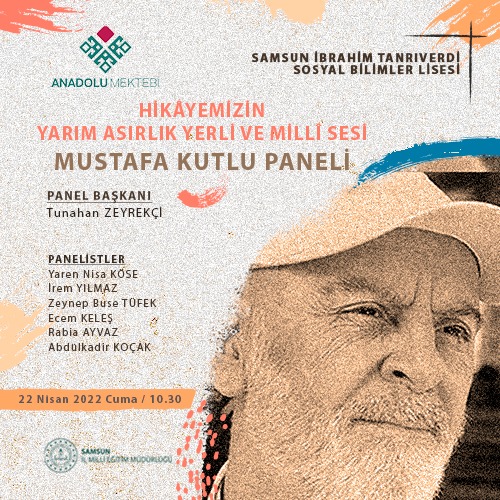 Anadolu Mektebi Yazar Okumaları, 
"Hikayemizin Yarım Asırlık Yerli ve Milli Sesi MUSTAFA KUTLU" Okul panellerimiz başlamıştır. İbrahim Tanrıverdi Sosyal Bilimler Lisesi danışman öğretmenimiz ve panelist öğrencilerimize başarılar dileriz. 
<a href="/tcmeb/">Millî Eğitim Bakanlığı</a> <a href="/zulkifdagli/">Doç. Dr. Zülkif Dağlı</a> <a href="/anadolumektebi/">Anadolu Mektebi</a>