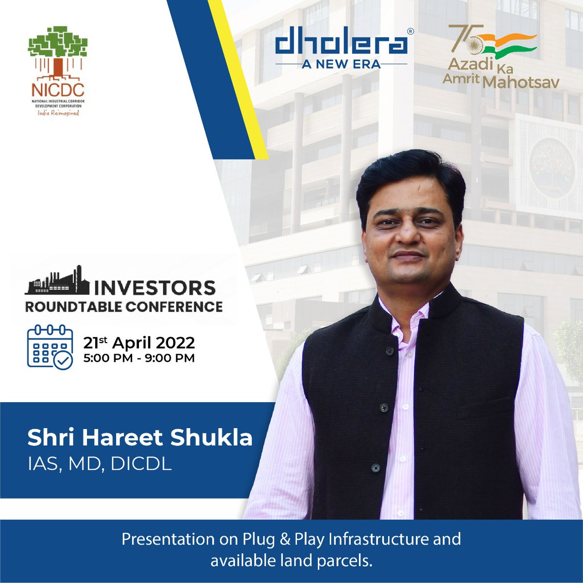 DholeraOfficial's tweet photo. Shri @hareets, IAS, MD, DICDL will give a presentation on Plug &amp; Play Infrastructure and available land parcels at #DholeraSIR in the Investors Roundtable Conference, organized by @dmicdc on 21st April 2022 at 5.00 PM. 

Join us here at:
https://t.co/BPT9vquCLh https://t.co/ypeYzxBVfe