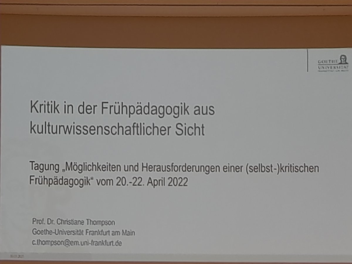 Jetzt geht es weiter mit dieser spannenden Tagung mit einem Vortrag von Christiane Thompson zur Kritik (in) der Frühpädagogik aus kulturwissenschaftlicher Sicht.