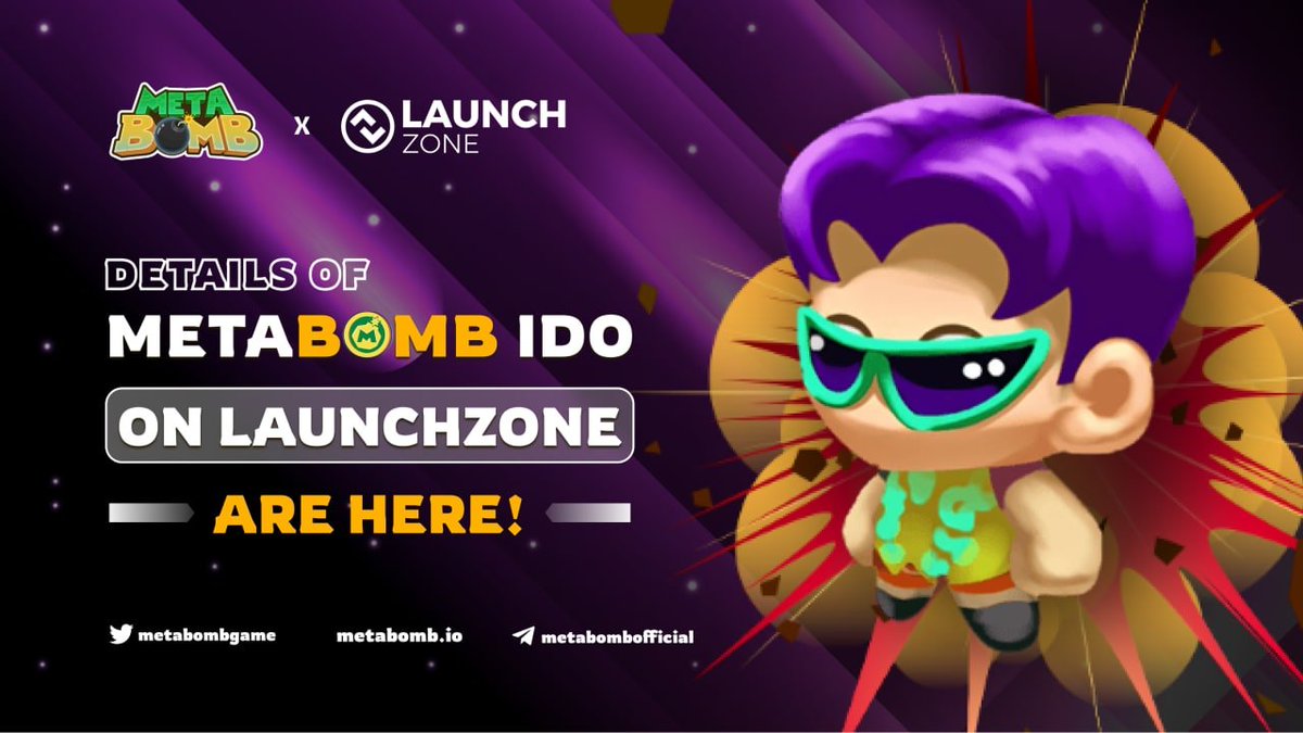 🔥#MetaBomb #IDO - #LZPad on Apr 22, 2022.
⏰Date: Apr 22, 2022
🔸Price $MTB: $0.005
🔸Vesting Schedule: TGE 100%
👉Don't miss it.
👉See more detail below👇
#LaunchZone $LZ