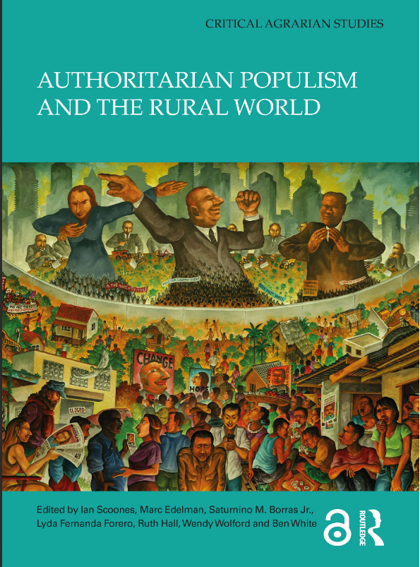 BOOK: Authoritarian Populism and the Rural World.  <a href="/Peasant_Journal/">JPS</a> special issue, eds <a href="/IanScoones/">Ian Scoones</a> <a href="/MarcEdelmanNYC/">Marc Edelman</a> Jun Borras <a href="/lydafernanda/">Lyda Fernanda</a> Wendy Wolford, Beth White, me - that's <a href="/IDS_UK/">Institute of Development Studies</a> <a href="/CUNY/">The City University of New York</a> <a href="/issnl/">ISS, The Hague</a> <a href="/TNInstitute/">Transnational Institute</a> <a href="/Cornell/">Cornell University</a> <a href="/PLAASuwc/">PLAAS</a> 

Download it for free: library.oapen.org/handle/20.500.…