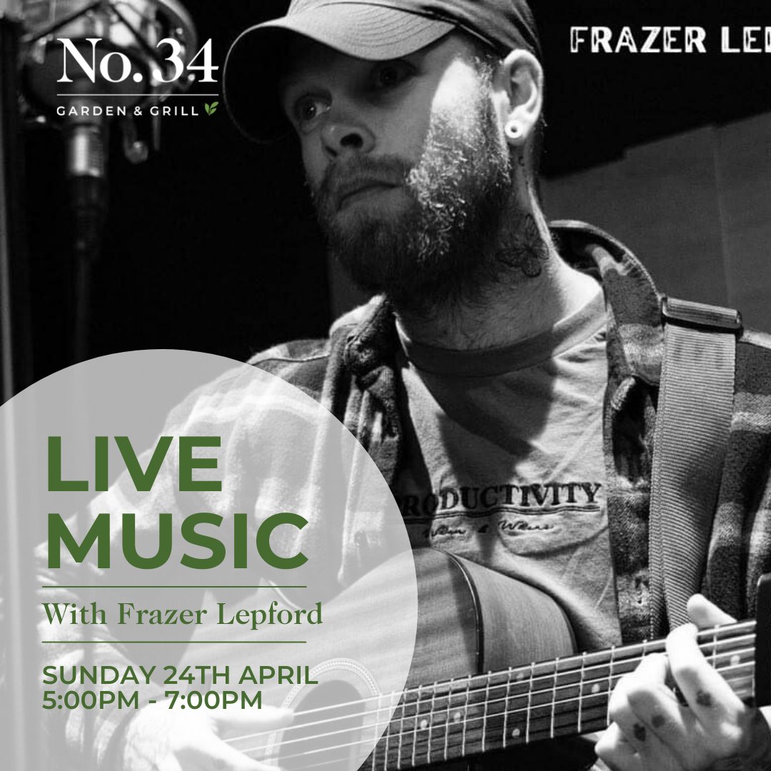 FREE LIVE MUSIC 🌱 Make your weekend last longer with a glass of wine, a Sunday roast or just pop in and enjoy live music from the amazing @FrazerLepford. Book your table today: ow.ly/oPll50INCW0 #warwickshire #warwick #no34gardenandgrill #livemusic #music