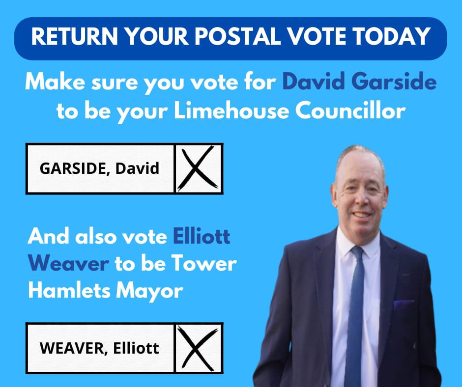 Please vote for David Garside for Limehouse &amp; Elliott Weaver for Mayor and return your postal vote as soon as you can! 

#getTHmoving 
<a href="/elliottwvr/">Elliott Weaver</a>