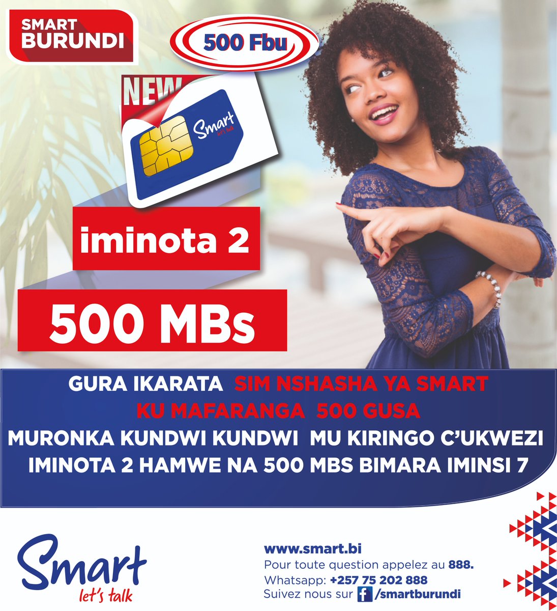 BISHASHA! BISHASHA! BISHASHA!
Gura ikarata SIM nshasha ya Smart muronke ku ndwi ku ndwi mu kiringo c'ukwezi 500 MB n'iminota 2 ibiri yo guhamagara abanywanyi ba Smart bimara iminsi 7.
#smartburundi 
#Burundi