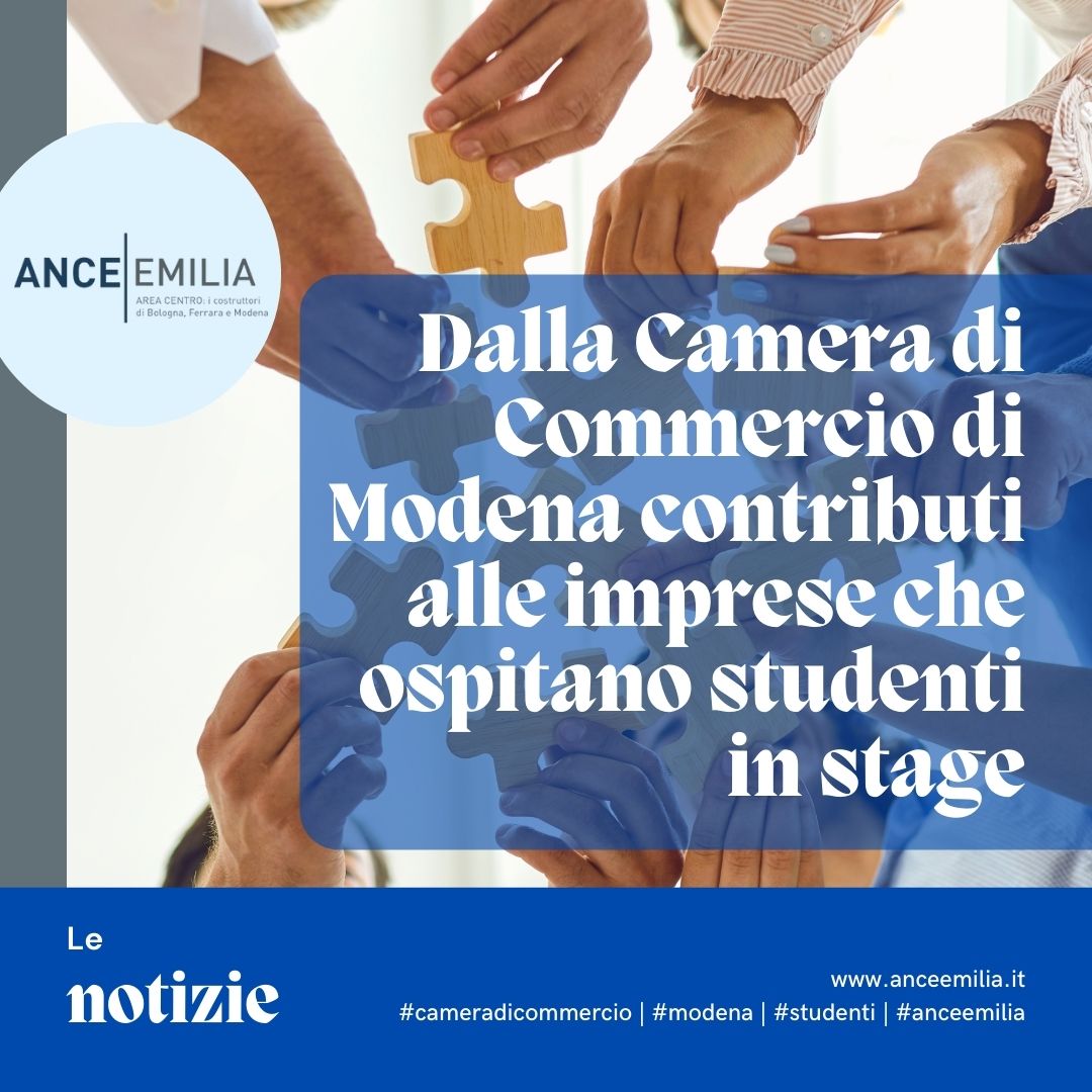 Dalla Camera di Commercio di Modena contributi alle imprese che ospitano studenti in stage – ANCE EMILIA Area Centro anceemilia.it/dalla-camera-d…