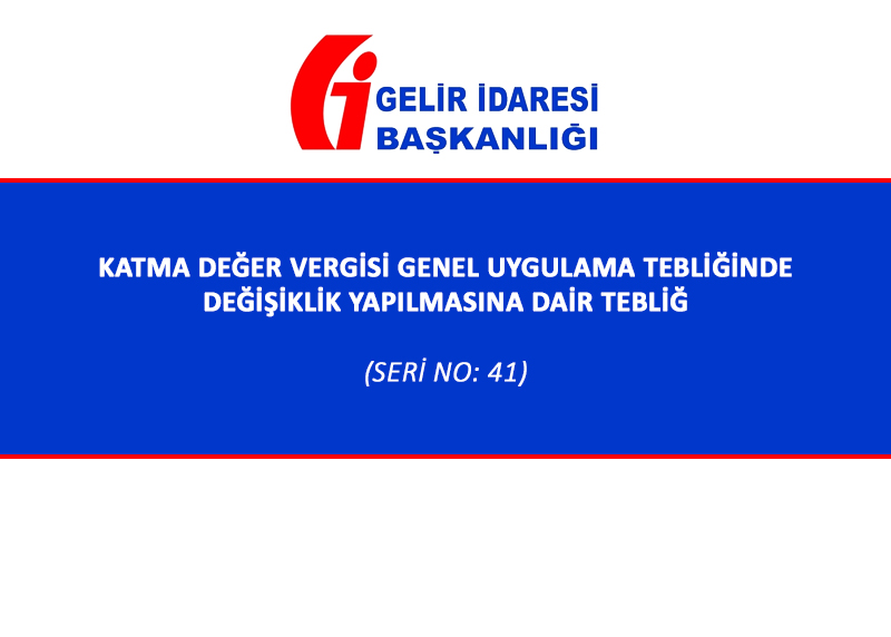 Katma Değer Vergisi Genel Uygulama Tebliğinde Değişiklik Yapılmasına Dair Tebliğ (Seri No: 41) ow.ly/BYgL50IOtRG