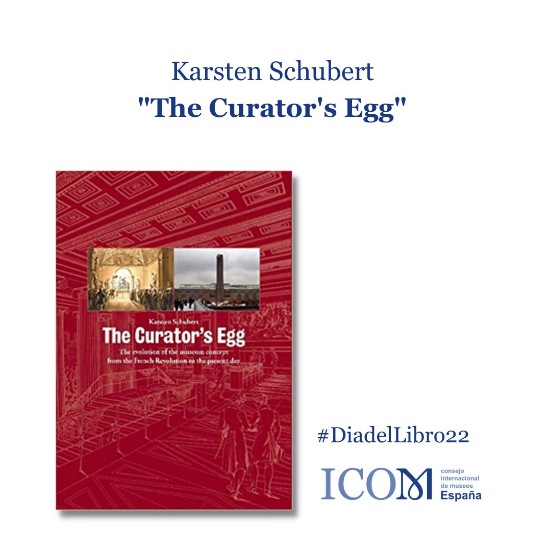 📙5. Karsten Schubert: “The Curator's Egg: The Evolution of the Museum Concept from the French Revolution to the Present Day”, Editorial Ridinghouse (2009). Recomendado por @alejandrolysander  en Instagram
#DiadelLibro2022