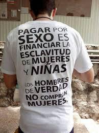 Consumir prostitución es financiar la esclavitud moderna.
Quien lo ejerce es explotado/a sexual y/o laboralmente.