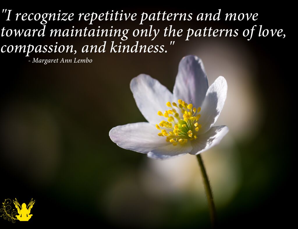 I recognize repetitive patters and move toward love.
#affirmation #quoteoftheday #compassion #kindness #awareness