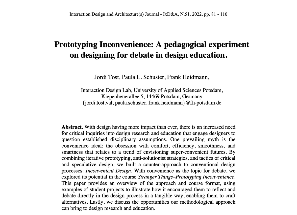 jorditost's tweet photo. Our paper »Prototyping Inconvenience« was just published at the @speculativeedu's special issue of the IxD&amp;A journal! Methods, prototypes &amp; great student projects from @fhpotsdam showing the potential of inconvenient design as a mode for debate!
https://t.co/F8aWA43qm9 @Paunklet https://t.co/VjezBPMVOC