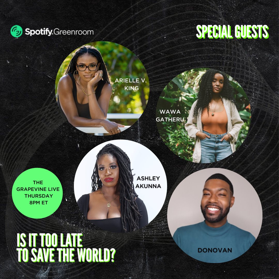 Is climate change really a big deal? Can we turn things around? We have questions and <a href="/ariellevking/">arielle v king</a> &amp; <a href="/wawagatheru/">Wawa Gatheru</a> are coming through with some answers... See y'all tonight at 8pm EST on <a href="/SpotifyLive/">Spotify Live</a>! Follow us here and listen live: spotify.link/grapevinelive