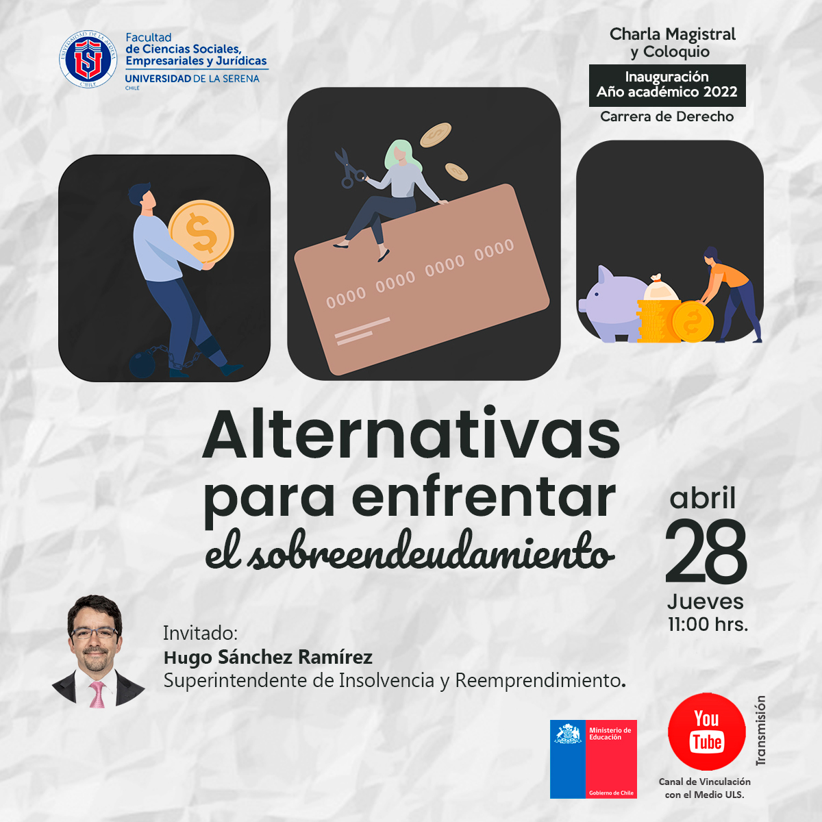 userena's tweet photo. ⭕ En el contexto de la inauguración del año académico de la Carrera de Derecho de la #FACSEJ, los invitamos cordialmente a la Charla Magistral "Alternativas para enfrentar el sobreendeudamiento".
📅 28 de abril
🕤 11:00 hrs.
⌨ Transmite: Canal YouTube Vinculación con el Medio https://t.co/jbaonXBg74
