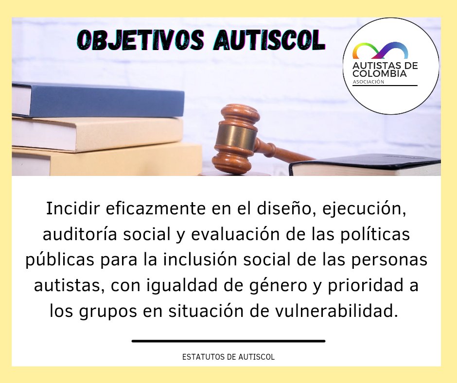 autiscol's tweet photo. Incidir eficazmente en el diseño, ejecución, auditoría social y evaluación de las políticas públicas para la inclusión social de las personas autistas, con igualdad de género y prioridad a los grupos en situación de vulnerabilidad. 
#ObjetivosAutiscol 
#SoyAutista365DiasDelAño https://t.co/AKQTKYD78c