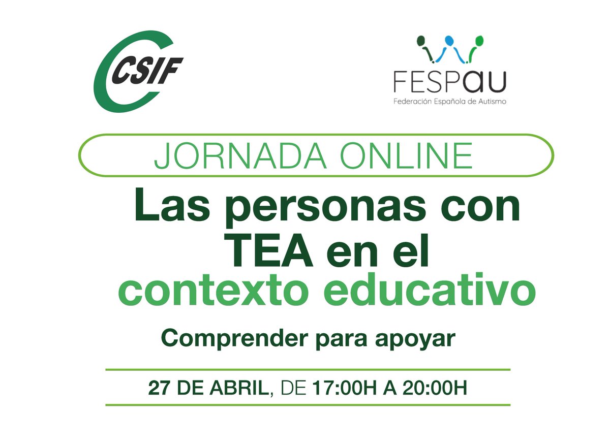 #CSIF y <a href="/AutismoFESPAU/">FESPAU Federación Española de Autismo</a>  organizan la jornada online: "Las personas con TEA en el Contexto Educativo” que se llevará a cabo el miércoles 27 de abril en horario de 17:00 a 20:00 horas. Puedes ver toda la información e inscribirte en nuestra página web: csif.es/contenido/naci…